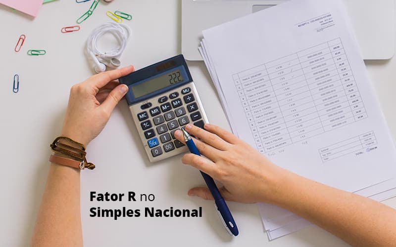 Descubra O Que E O Fator R No Simples Nacional E Como Calculalo Post (1) Quero Montar Uma Empresa - Pontual Consultoria Financeira