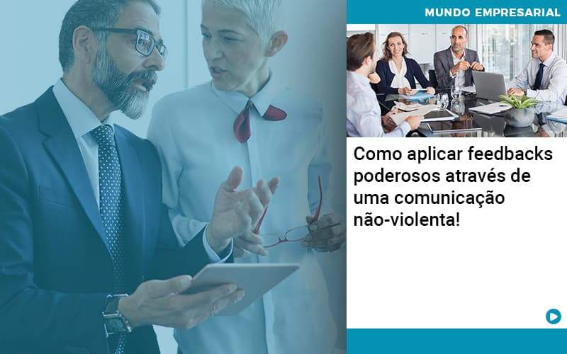 Como Aplicar Feedbacks Poderosos Atraves De Uma Comunicacao Nao Violenta - Pontual Consultoria Financeira