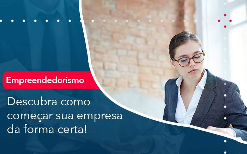 Descubra Como Comecar Sua Empresa Da Forma Certa - Pontual Consultoria Financeira