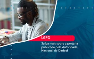 Saiba Mais Sobre A Portaria Publicada Pela Autoridade Nacional De Dados 1 - Pontual Consultoria Financeira