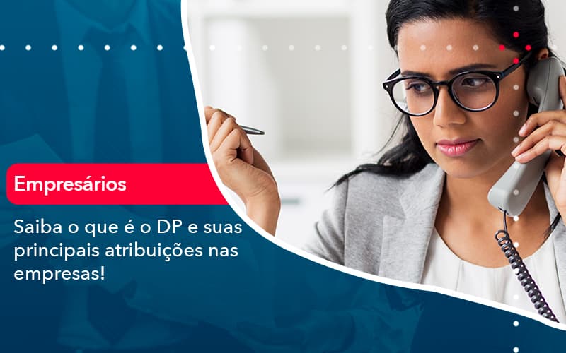 Saiba O Que E Dp E Suas Principais Atribuicoes Nas Empresas 1 - Pontual Consultoria Financeira