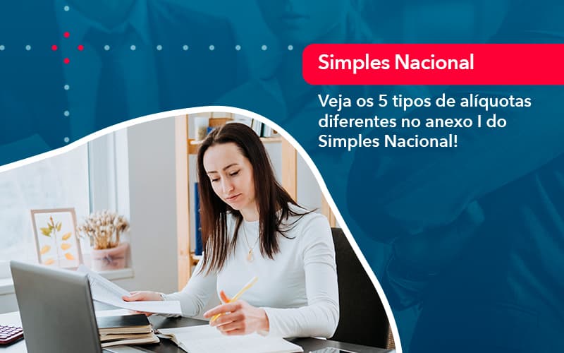 Veja Os 5 Tipos De Aliquotas Diferentes No Anexo I Do Simples Nacional 1 - Pontual Consultoria Financeira