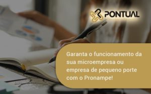 Pronampe Essa é A Chance De Fortalecer A Sua Microempresa Ou Empresa De Pequeno Porte Na Pandemia! Pontual - Pontual Consultoria Financeira