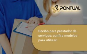 Recibo Para Prestador De Serviços Pontual - Pontual Consultoria Financeira