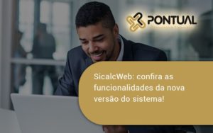 Confira As Funcionalidades Da Nova Versão Do Sistema Pontual - Pontual Consultoria Financeira